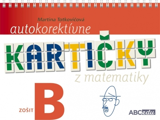 Autokorektívne kartičky z matematiky - zošit B - Martina Totkovičová kúpite na Gorila.sk