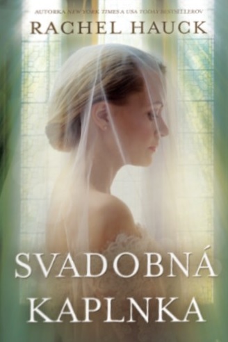 Svadobná kaplnka - Rachel Hauck kúpite na Gorila.sk