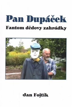 Kniha Pan Dupáček (Fantom dědovy zahrádky)