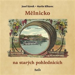 Kniha Mělnicko na starých pohlednicích