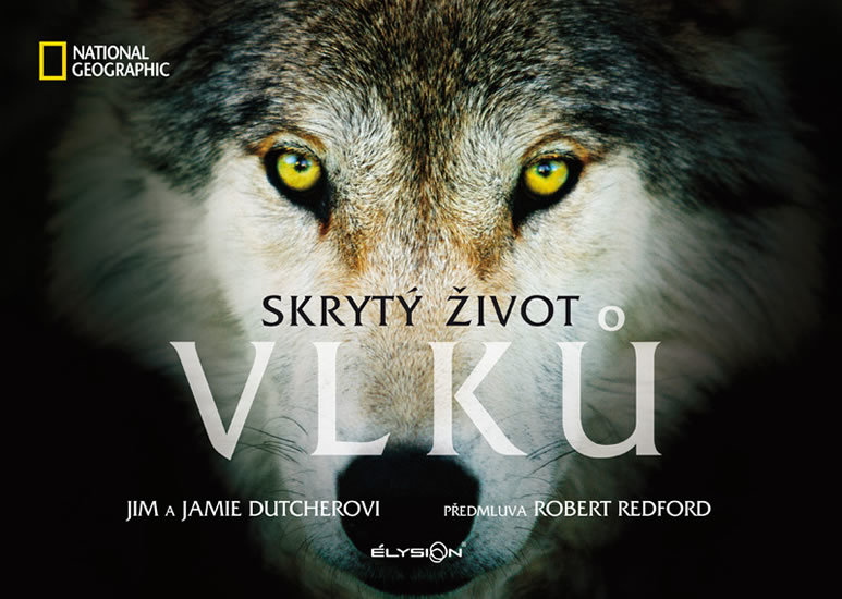 Skrytý život vlků - Jamie Dutcher,Jim Dutcher kúpite na Gorila.sk