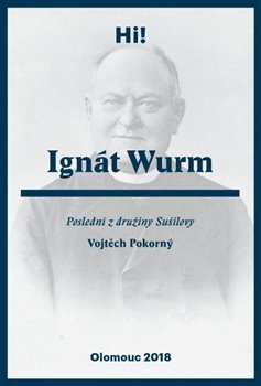 Ignát Wurm (Poslední z družiny Sušilovy)