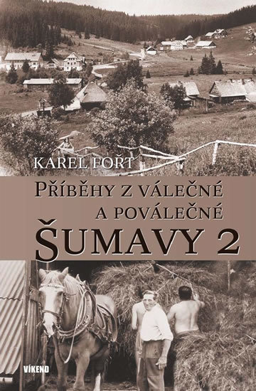 Kniha Příběhy z válečné a poválečné Šumavy 2
