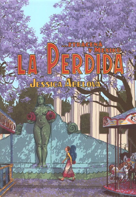 La Perdida (...ztracená v Mexiku)