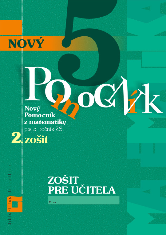 Nový pomocník z matematiky 5 pre 5. ročník ZŠ - 2. časť