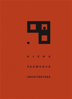 Kniha Alena Šrámková - Architektura