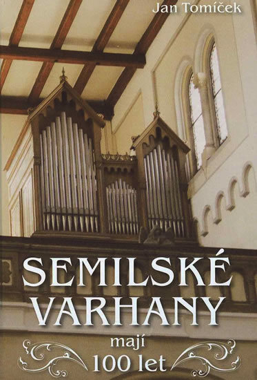 Kniha Semilské varhany mají 100 let