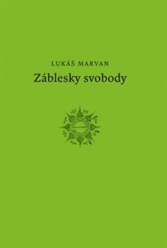 Záblesky svobody - Lukáš Marvan kúpite na Gorila.sk
