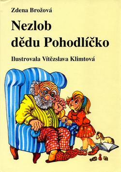 Kniha Nezlob dědu Pohodlíčko