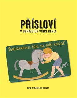 Přísloví v obrázcích Vinci Hehla kúpite na Gorila.sk
