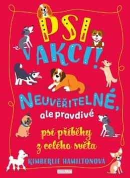 Psi v akci! - Neuvěřitelné, ale pravdivé