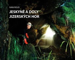 Kniha Jeskyně a doly Jizerských hor
