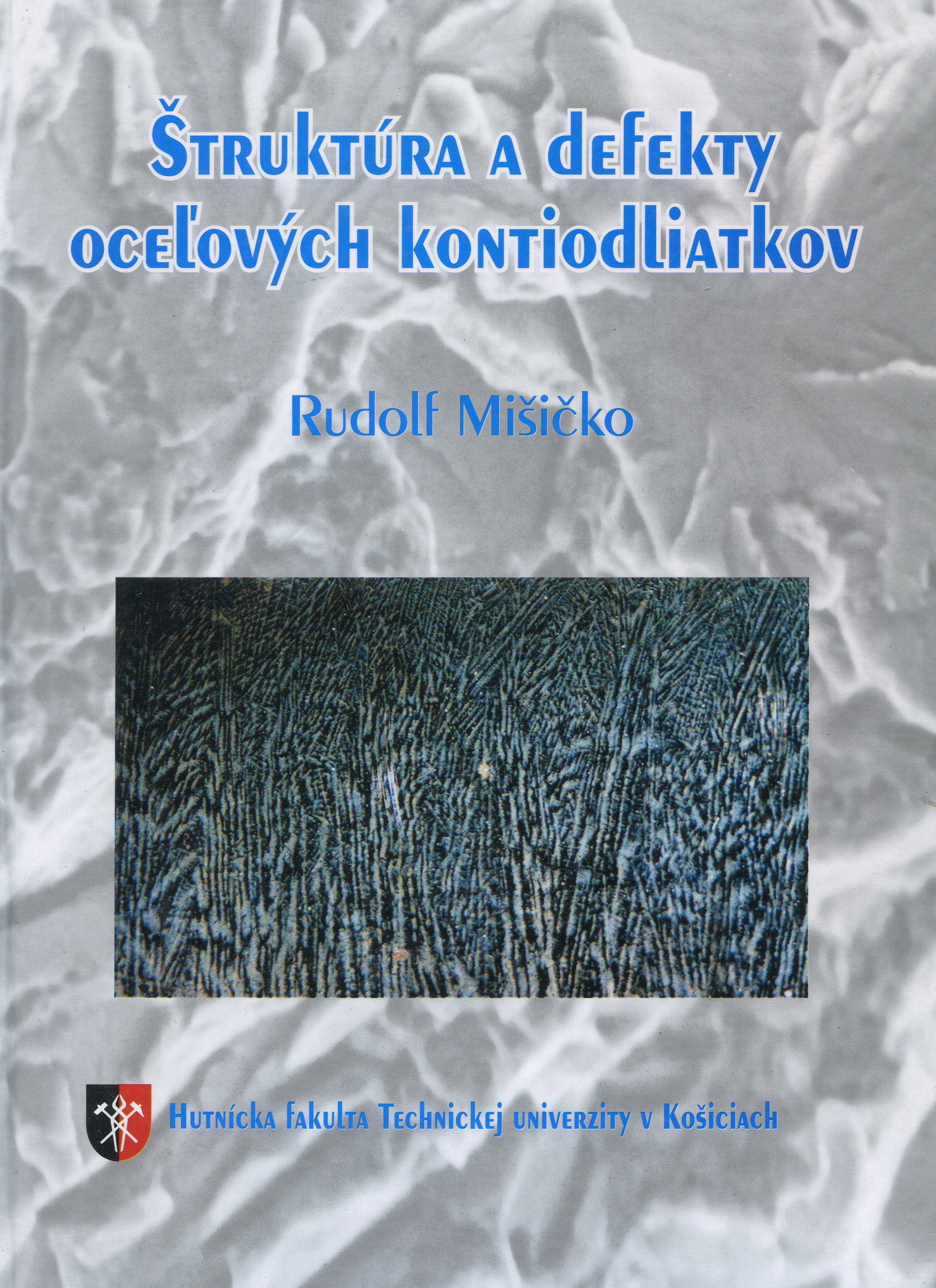 Kniha Štruktúra a defekty oceľových kontiodliatkov