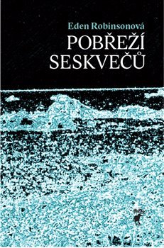 Pobřeží seskvečů - Eden Robinsonová kúpite na Gorila.sk
