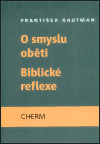 O smyslu oběti - Biblické reflexe kúpite na Gorila.sk