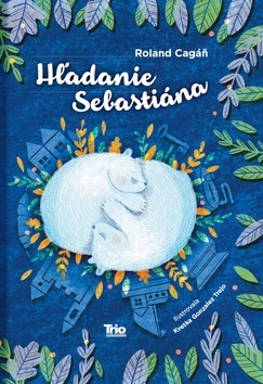 Hľadanie Sebastiána - Roland Cagáň kúpite na Gorila.sk