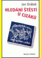 Kniha Hledání štěstí u cizáků