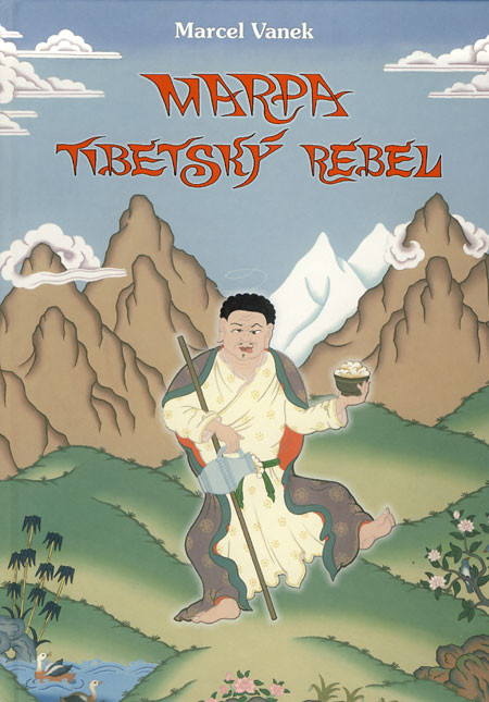 Kniha Marpa - tibetský rebel