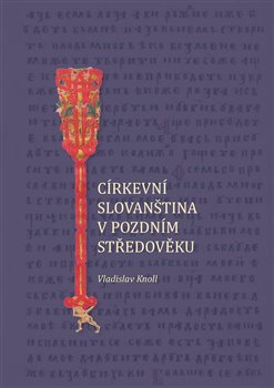 Církevní slovanština v pozdním středověku kúpite na Gorila.sk