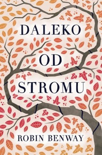 Daleko od stromu - Robin Benway kúpite na Gorila.sk