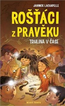 Kniha Rošťáci z pravěku (Trhlina v čase)