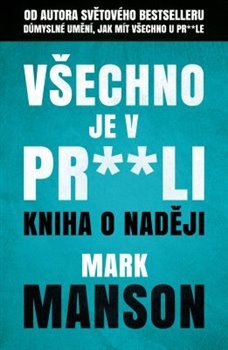 Všechno je v pr**li - Kniha o naději kúpite na Gorila.sk