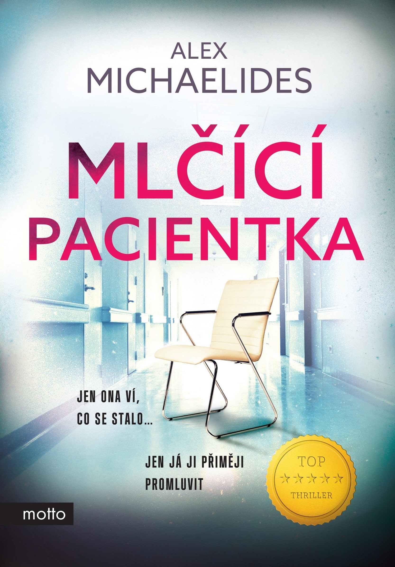 Mlčící pacientka - Alex Michaelides,Jakub Chodil kúpite na Gorila.sk