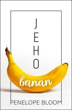 Jeho banán - Penelope Bloom kúpite na Gorila.sk