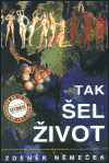 Tak šel život