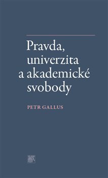 Kniha Pravda, univerzita a akademické svobody