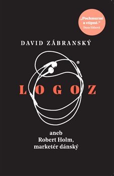 Logoz aneb Robert Holm, marketér dánský kúpite na Gorila.sk