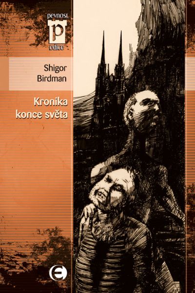 Kronika konce světa - Shigor Birdman kúpite na Gorila.sk