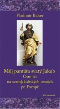Kniha Můj pantáta svatý Jakub