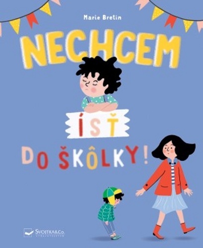 Nechcem ísť do škôlky! kúpite na Gorila.sk