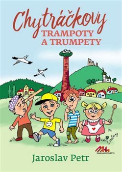 Chytráčkovy trampoty a trumpety kúpite na Gorila.sk