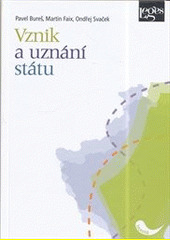 Kniha Vznik a uznání státu. Aktuální pohled mezinárodního práva
