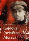 Gajdova (ne)věrná Morava
