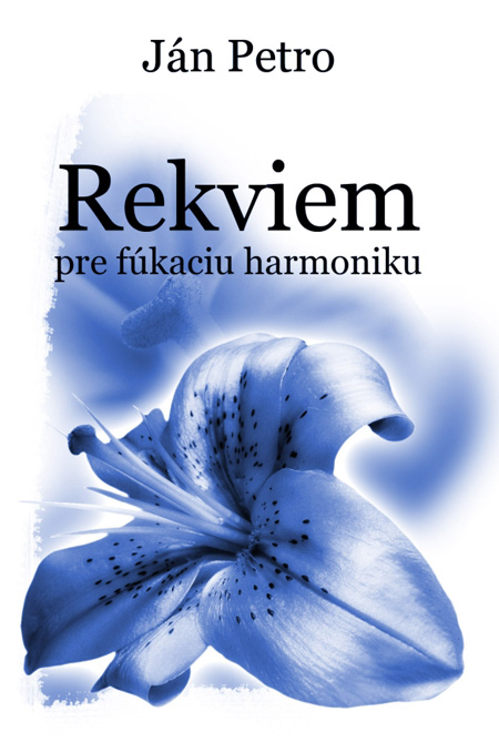 Kniha Rekviem pre fúkaciu harmoniku