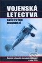 Vojenská letectva světových mocností. Reprint německé obrazové publikace z roku