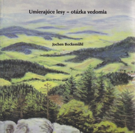 Umierajúce lesy - otázka vedomia - Jochen Bockemühl kúpite na Gorila.sk