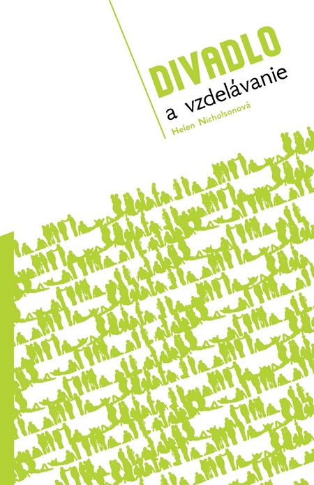 Divadlo a vzdelávanie - Nicholson Helen,Veronika Kolejáková