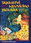 Tajemství mluvícího jaguára
