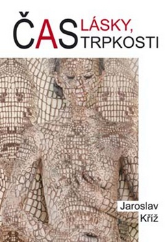 Kniha Čas lásky, čas trpkosti
