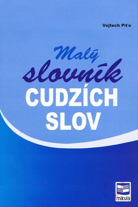 Malý slovník cudzích slov - 2. vydanie kúpite na Gorila.sk