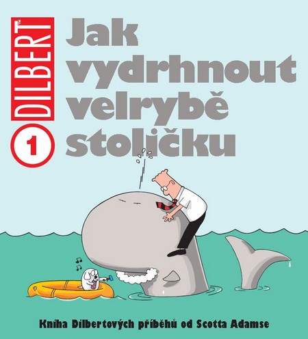 Dilbert 1 - Jak vydrhnout velrybě stoličku kúpite na Gorila.sk