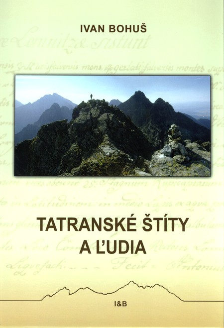 Tatranské štíty a ľudia - Bohuš Ivan