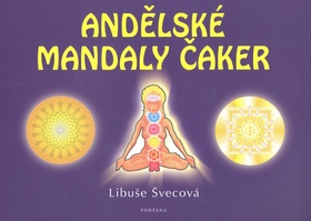 Kniha Andělské mandaly čaker - Libuše Švecová